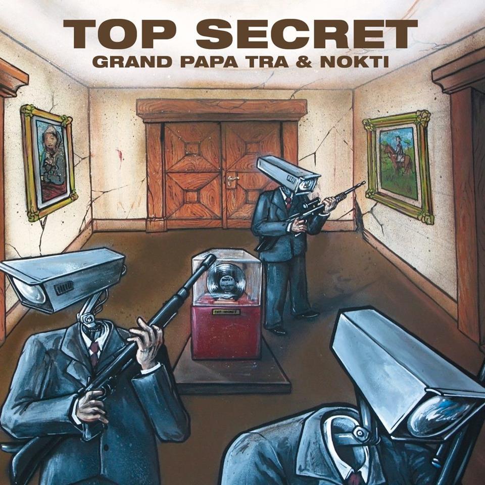 Top Secret | Nokti & Grand Papa Tra