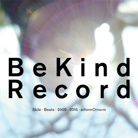 Be Kind Record | Skile